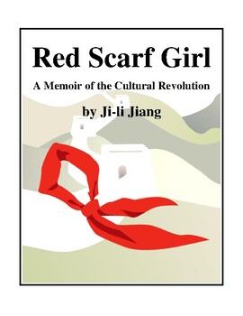 Preview of Red Scarf Girl: A Memoir of the Cultural Revolution (by Ji-li Jiang) Study Guide