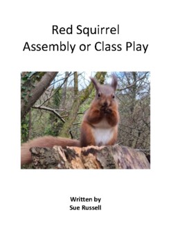 Preview of Red Squirrel Class Play or Assembly