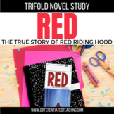 Red: The True Story of Red Riding Hood  Novel Study