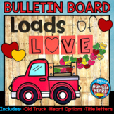 Red Truck Bulletin Board | Loads of Love | Valentine or An