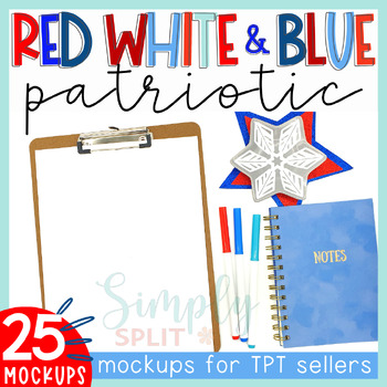 Preview of Red White & Blue Patriotic Mockups for TpT Sellers 4th of July & Presidents Day