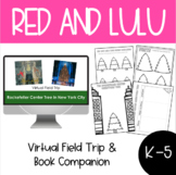 Red and Lulu Book Companion and Virtual Field Trip Bundle