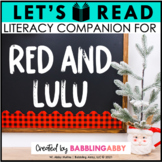 Red and Lulu | Literacy Companion | Holiday Read Aloud