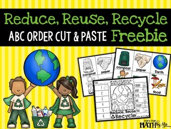 Preview of Reduce, Reuse, Recycle ABC Order Cut and Paste Printable---FREEBIE