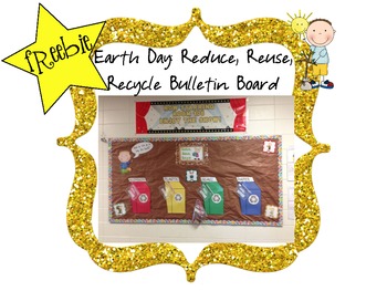 Preview of Reduce, Reuse, Recycle Bulletin Board Freebie!! :)