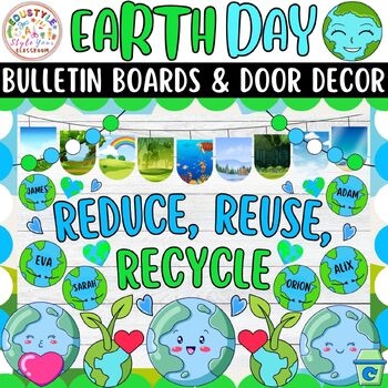 Preview of Reduce, Reuse, Recycle: Earth Day And April Bulletin Boards And Door Decor Kits