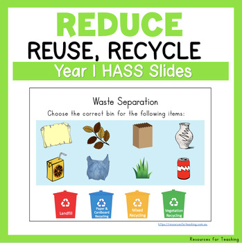 Preview of Reduce, Reuse & Recycle Informational Slides - Year 1 HASS