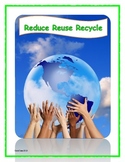 Earth Day: Reduce, Reuse, Recycle "The 3 R's to a cleaner Earth"