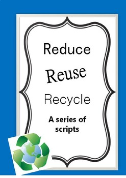 Preview of Reduce, Reuse, Recyle - Short plays