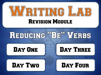 Preview of Reducing "Be" Verbs - Writing Lab Revision Module