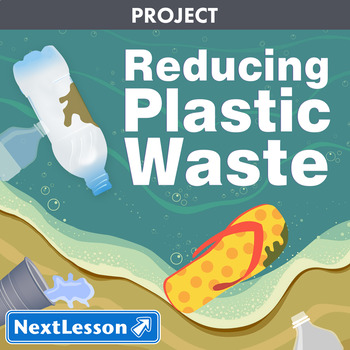 Preview of Reducing Plastic Waste - Projects & PBL