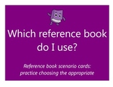 Reference Book Scenario Cards:  Choosing Which Reference B