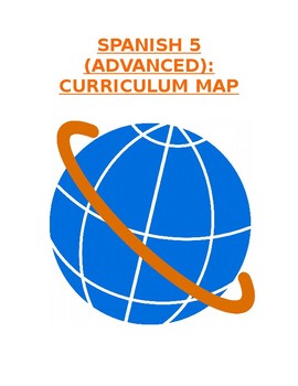 Preview of Reference - Curriculum Map: Spanish 5 (Units #1-6) for Advanced Level