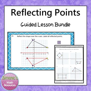 Preview of Reflecting Points on a Coordinate Plane Guided Lesson Bundle