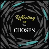 Reflecting on The Chosen