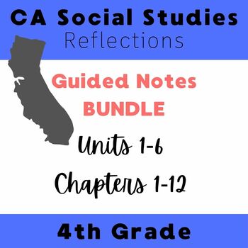 Preview of Reflections CA Social Studies 4th Grade Guided Notes BUNDLE