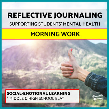 Preview of Reflective Journaling for ELA Mindfulness Bellringers: SEL Writing Morning Work