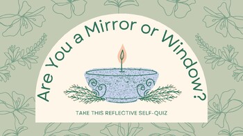 Preview of Reflective Quiz: Are You a Mirror or a Window?