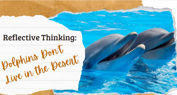 Preview of Reflective Thinking: Dolphins Don't Live in the Desert
