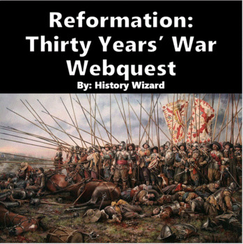 Preview of Reformation: Thirty Years’ War Webquest