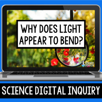 Preview of Refraction of Light Energy Digital Inquiry | 4th 5th Grade Digital Resource