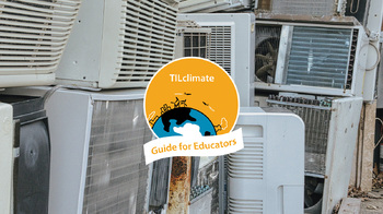 Preview of Refrigerants and Climate Change Educator Guide from MIT's TILclimate Podcast