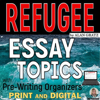 Preview of Refugee (Alan Gratz) Essay Topics - Print and DIGITAL 