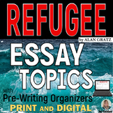 Refugee (Alan Gratz) Essay Topics - Print and DIGITAL 