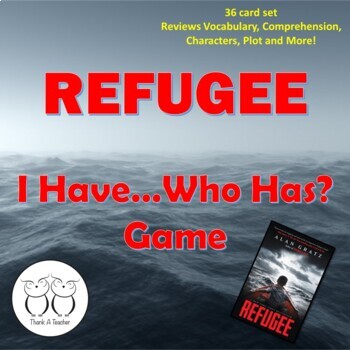 Preview of Refugee Novel I Have...Who Has? GAME