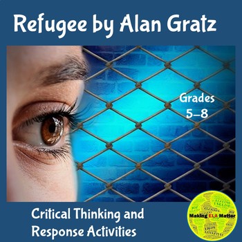 Preview of Refugee by Alan Gratz: Pre-reading and Week 1 Response Activities