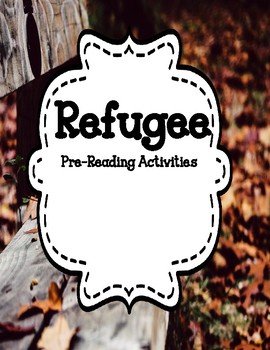 Preview of Refugee ( by Alan Gratz) - Pre- Reading Activities - Distance Learning