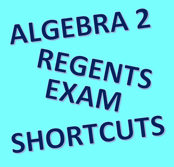 Preview of Regents Exam Shortcuts - Algebra 2