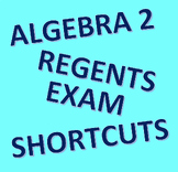 Regents Exam Shortcuts - Algebra 2