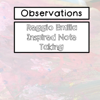 Preview of Reggio Inspired Observations: Note Taking Sheets