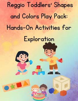 Preview of Reggio Toddler Shapes and Colors Exploration Play Pack