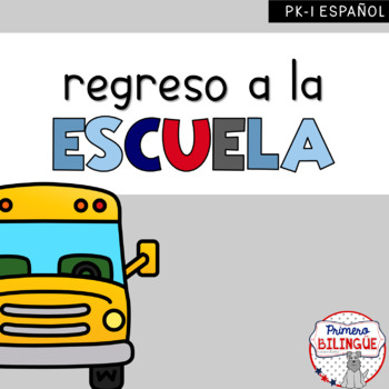 Regreso a la escuela by Primero Bilingue | Teachers Pay Teachers