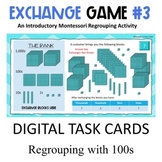 Regrouping 100s | Exchange Game Level 3  |   Digital Task 