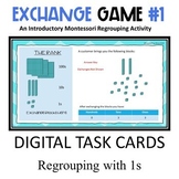 Regrouping 1s - Exchange Game Level 1  |   Digital Task Ca