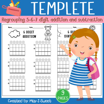 Preview of Regrouping Template 5-6-7 Digit Addition and Subtraction