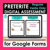 Regular Preterite Tense Verbs Google Forms Assessment