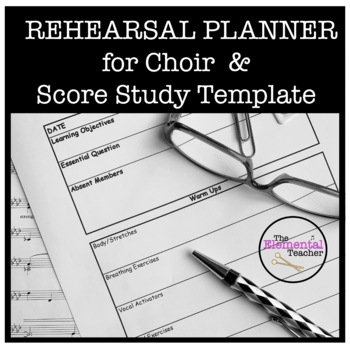 Preview of Rehearsal Planner and Lesson Plan Template for Choir with Score Study Template