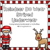 Reindeer Do Wear Striped Underwear Comprehension & Activities
