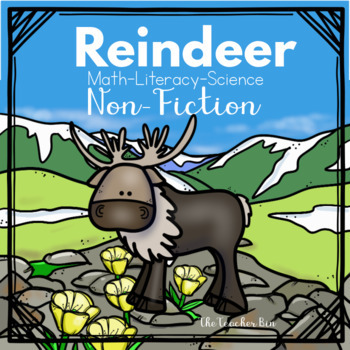 Preview of Reindeer-Non Fiction  Math-Literacy- Science-kindergarten-1st Grade