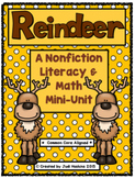 Reindeer Nonfiction Literacy and Math Mini Unit
