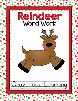 Reindeer Word Work - Learning Center - Christmas by Crayon Box Classroom