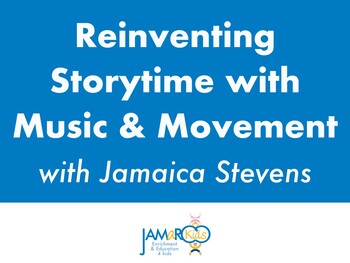 Preview of Presentation Deck Reinventing Storytime with Music & Movement