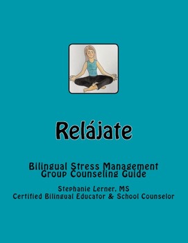 Preview of Relájate: Bilingual Stress Management Group Counseling Guide