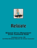 Relájate: Bilingual Stress Management Group Counseling Guide