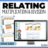 Relating Multiplication and Division Google Slides and Print Task Cards
