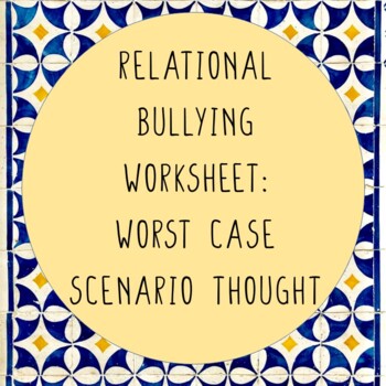 Preview of Relational Bullying SEL Worksheet: Worst Case Scenario Thought